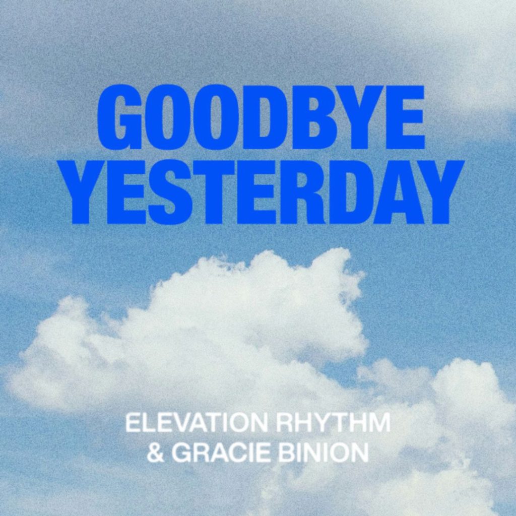 Elevation Rhythm Goodbye Yesterday Image Website - 1080px