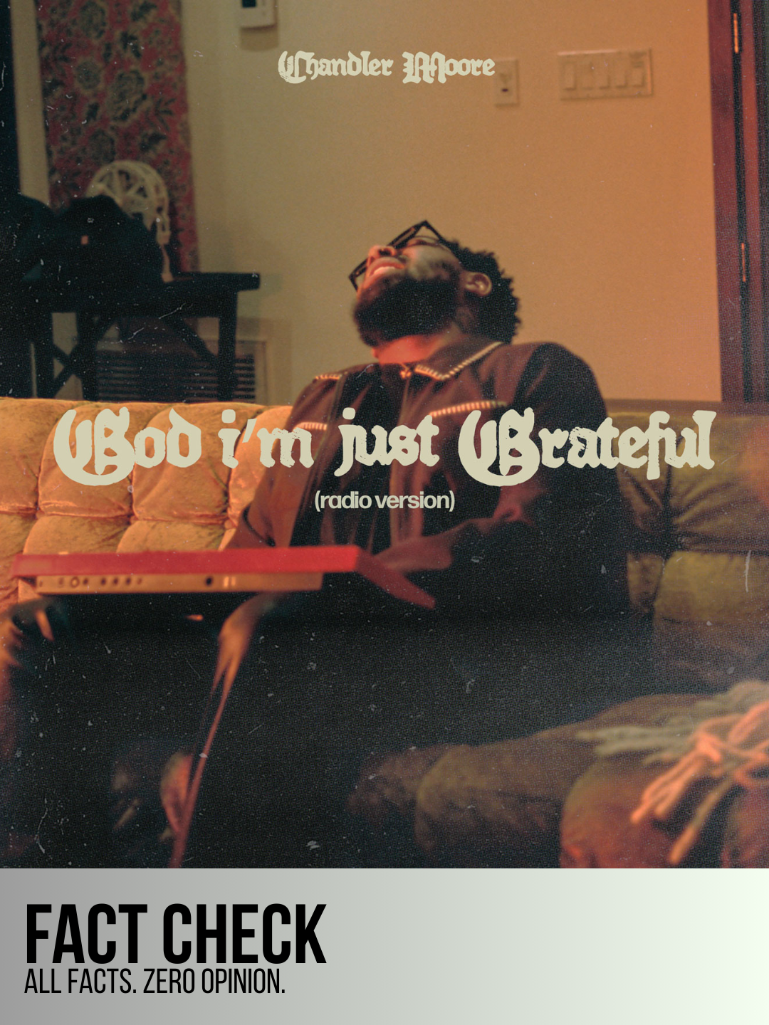 God Im Just Grateful - Chandler Moore Fact Check
